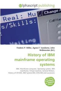 History of IBM Mainframe Operating Systems