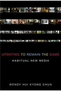 Updating to Remain the Same: Habitual New Media