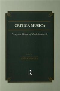 Critica Musica: Essays in Honour of Paul Brainard