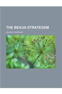 The Beaux-Strategem