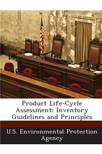 Product Life-Cycle Assessment: Inventory Guidelines and Principles