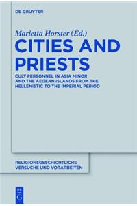 Cities and Priests: Cult Personnel in Asia Minor and the Aegean Islands from the Hellenistic to the Imperial Period