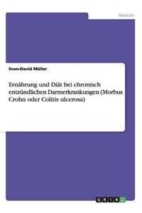 Ernahrung Und Diat Bei Chronisch Entzundlichen Darmerkrankungen (Morbus Crohn Oder Colitis Ulcerosa)