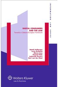 Digital Consumers and the Law: Towards a Cohesive European Framework