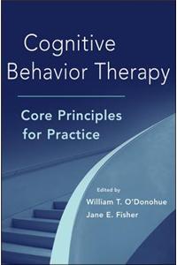 Cognitive Behavior Therapy: Core Principles for Practice
