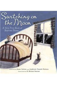 Switching on the Moon: A Very First Book of Bedtime Poems