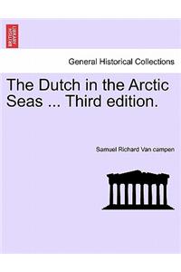 Dutch in the Arctic Seas ... Third Edition.