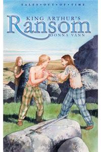 King Arthur's Ramsom