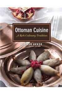 Ottoman Cuisine: A Rich Culinary Tradition