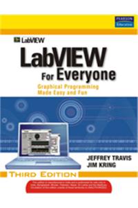 Labview For Everyone : Graphical Programming Made Easy And Fun