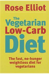 The Vegetarian Low-Carb Diet: The Fast, No-Hunger Weight Loss Diet for Vegetarians