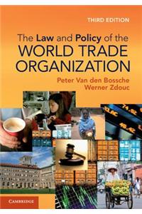 The Law and Policy of the World Trade Organization: Text, Cases and Materials