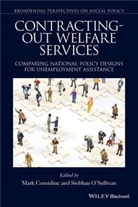 Contracting-Out Welfare Services: Comparing National Policy Designs for Unemployment Assistance