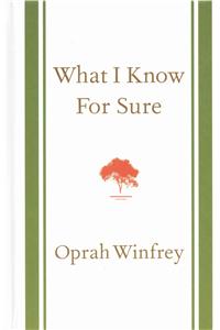 What I Know for Sure