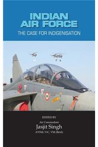 Indian Air Force: The Case for Indigenisation