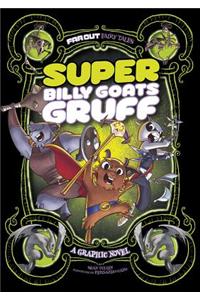 Super Billy Goats Gruff: A Graphic Novel