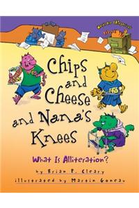 Chips and Cheese and Nana's Knees: What Is Alliteration?