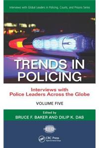 Trends in Policing: Interviews with Police Leaders Across the Globe, Volume Five