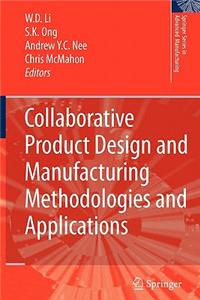 Collaborative Product Design and Manufacturing Methodologies and Applications