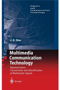 Multimedia Communication Technology: Representation, Transmission and Identification of Multimedia Signals