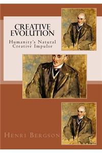 Creative Evolution: Humanity's Natural Creative Impulse
