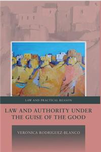 Law and Authority under the Guise of the Good,
