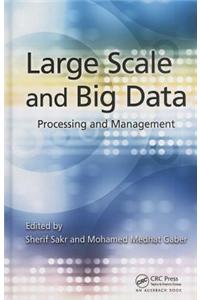 Large Scale and Big Data: Processing and Management