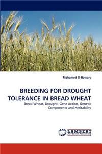 Breeding for Drought Tolerance in Bread Wheat