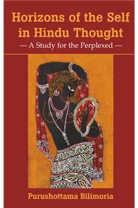 Horizons of the Self in Hindu Thought