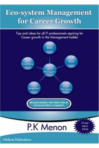 Eco-system Management for Career Growth