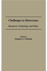 Challenges to Deterrence: Resources, Technology, and Policy