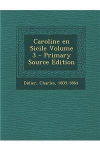 Caroline En Sicile Volume 3