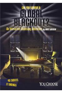 Can You Survive a Global Blackout?: An Interactive Doomsday Adventure