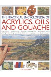 Practical Encyclopedia of Acrylics, Oils and Gouache