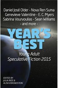 Year's Best Young Adult Speculative Fiction 2015