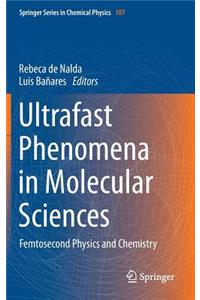 Ultrafast Phenomena in Molecular Sciences