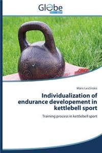 Individualization of Endurance Developement in Kettlebell Sport