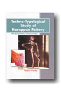 Techno-Typlogical Study Of Harappan Pottery