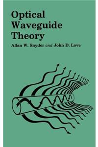 Optical Waveguide Theory