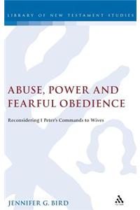 Abuse, Power and Fearful Obedience