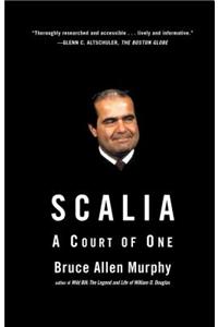 Scalia: A Court of One