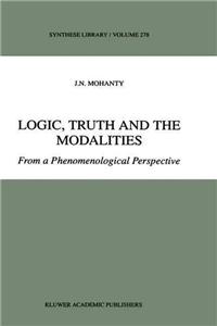 Logic, Truth and the Modalities: From a Phenomenological Perspective