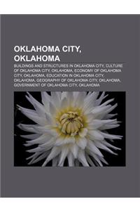 Oklahoma City, Oklahoma: Buildings and Structures in Oklahoma City, Culture of Oklahoma City, Oklahoma, Economy of Oklahoma City, Oklahoma