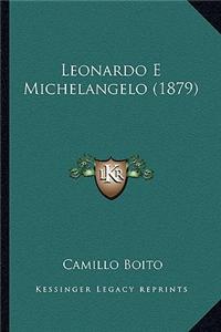 Leonardo E Michelangelo (1879)