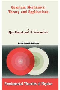 Quantum Mechanics: Theory and Applications