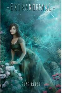 Extranormal: A Paranormal Romance: Book One