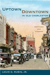 Uptown/downtown in Old Charleston