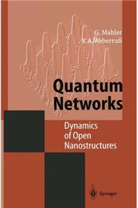Quantum Networks: Dynamics of Open Nanostructures