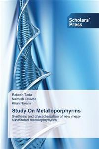 Study on Metalloporphyrins