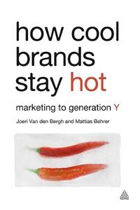 How Cool Brands Stay Hot